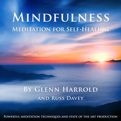 Russ Davey — Mindfulness Meditation for Self-Healing