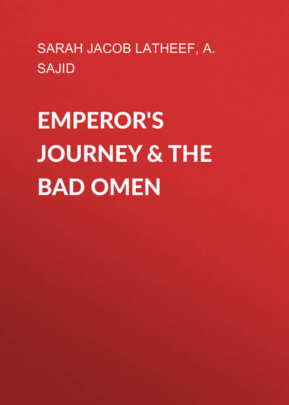 Sarah Jacob Latheef — Emperor's Journey & The Bad Omen