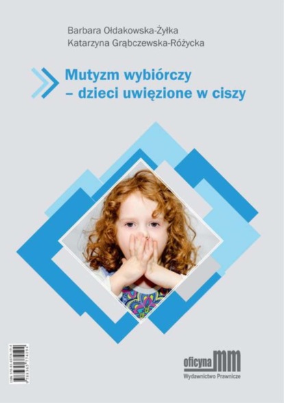 

Mutyzm wybiórczy - dzieci uwięzione w ciszy