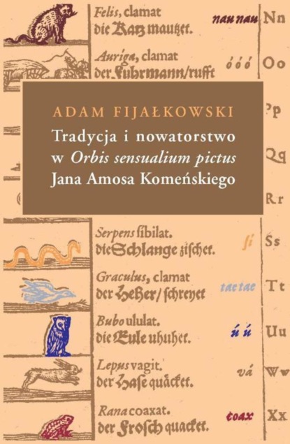 Adam Fijałkowski - Tradycja i nowatorstwo w Orbis sensualium pictus Jana Amosa Komeńskiego