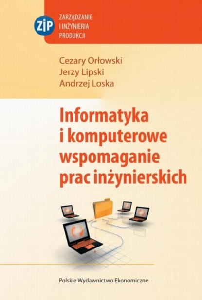 Cezary Orłowski - Informatyka i komputerowe wspomaganie prac inżynierskich