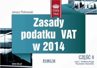 Janusz Piotrowski - Zasady podatku VAT w 2014 część II