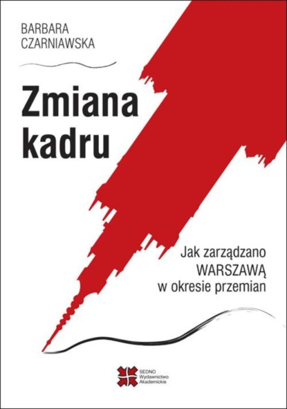 Barbara Czarniawska - Zmiana kadru