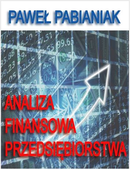 Paweł Pabianiak - Analiza Finansowa Przedsiębiorstwa