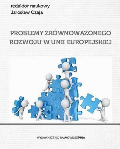 Artur Sawicki - Problemy zrównoważonego rozwoju w Unii Europejskiej