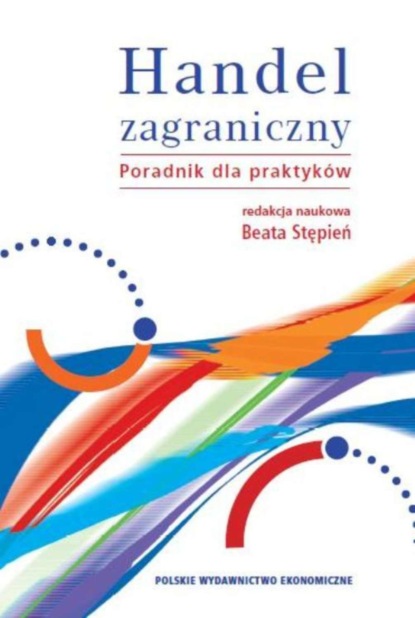 Группа авторов - Handel zagraniczny. Poradnik dla praktyków