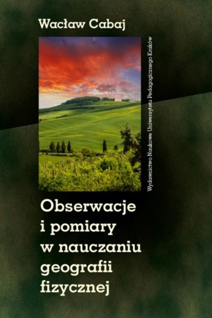 Wacław Cabaj - Obserwacje i pomiary w nauczaniu geografii fizycznej