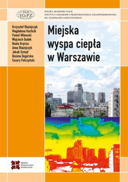 praca zbiorowa - Miejska wyspa ciepła w Warszawie - uwarunkowania klimatyczne i urbanistyczne