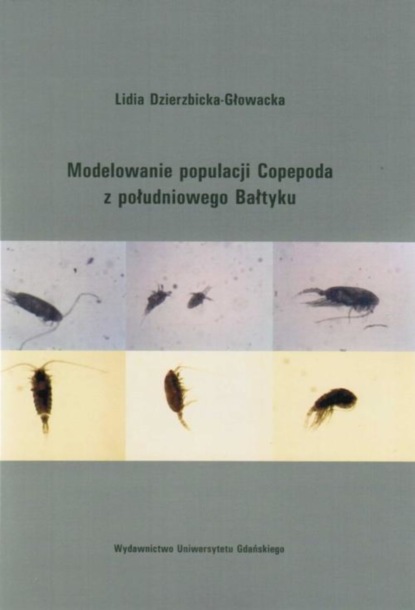 Lidia Dzierzbicka Głowacka - Modelowanie populacji Copepoda z południowego Bałtyku