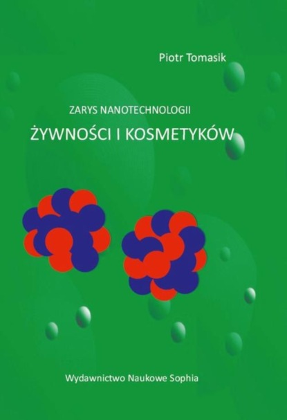 

Zarys nanotechnologii żywności i kosmetyków