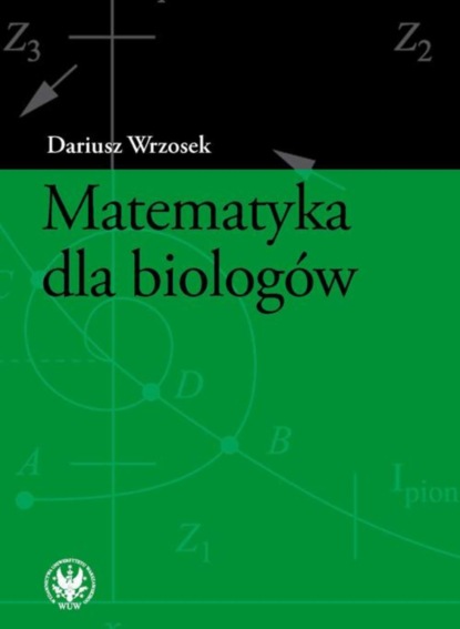 Dariusz Wrzosek - Matematyka dla biologów