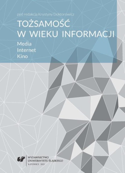 Группа авторов - Tożsamość w wieku informacji