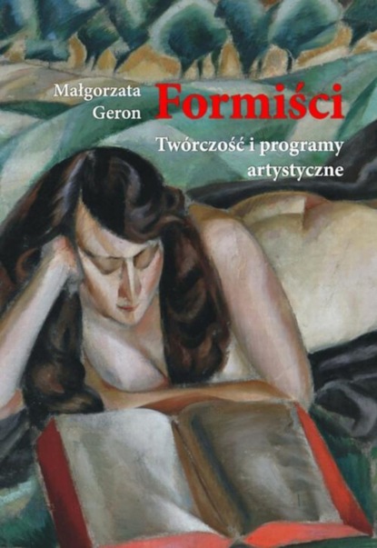 Małgorzata Geron - Formiści. Twórczość i programy artystyczne