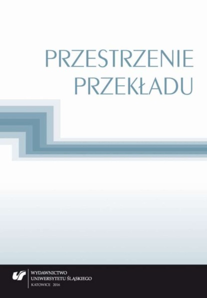 Группа авторов - Przestrzenie przekładu