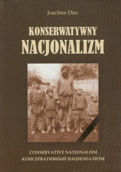 Joachim Diec - Konserwatywny nacjonalizm