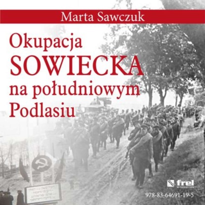 

Okupacja Sowiecka na południowym Podlasiu