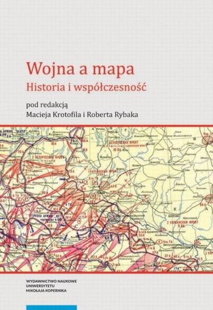 

Wojna a mapa. Historia i współczesność