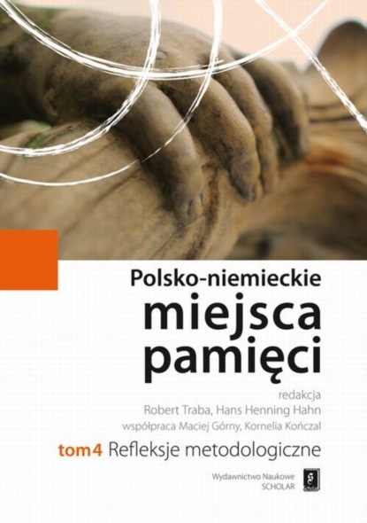 

Polsko-niemieckie miejsca pamięci Tom 4