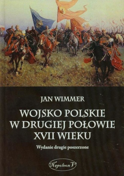 

Wojsko Polskie w drugiej połowie XVII wieku