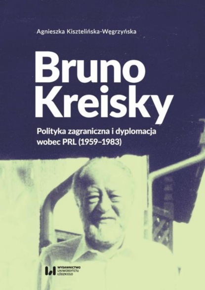 Agnieszka Kisztelińska-Węgrzyńska - Bruno Kreisky