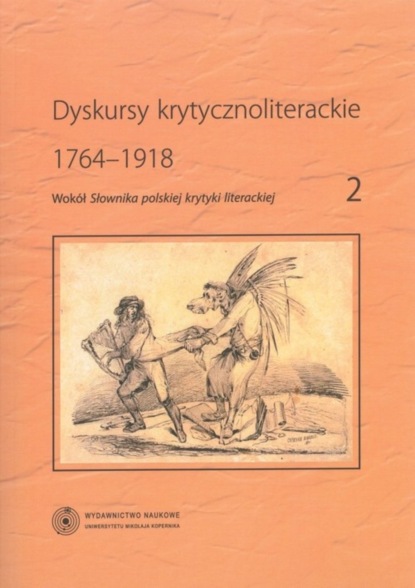 

Dyskursy krytycznoliterackie 1764-1918
