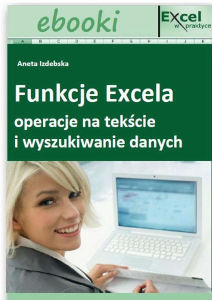 praca zbiorowa - Funkcje Excela - operacje na tekście i wyszukiwanie danych