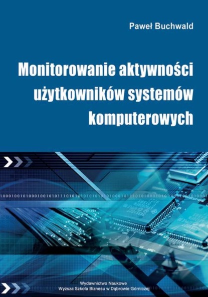 Paweł Buchwald - Monitorowanie aktywności użytkowników systemów komputerowych