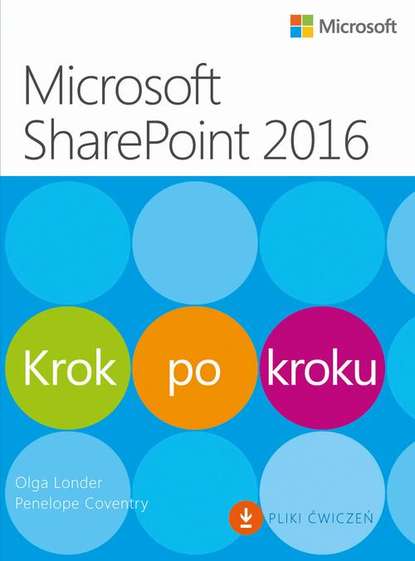 Olga M. Londer - Microsoft SharePoint 2016 Krok po kroku