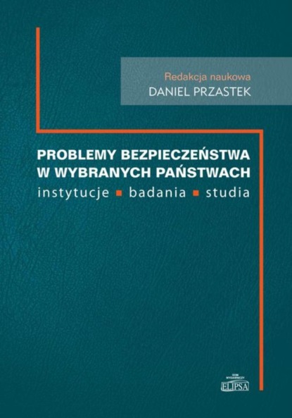 Группа авторов - Problemy bezpieczeństwa w wybranch państwach