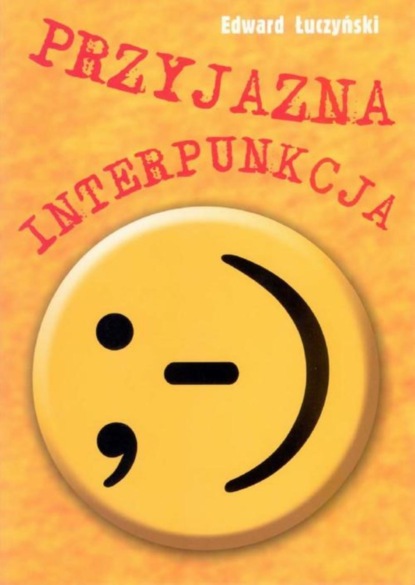 

Przyjazna interpunkcja