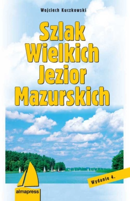 Wojciech Kuczkowski - Szlak Wielkich Jezior Mazurskich