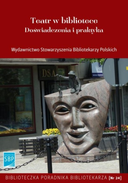 Группа авторов - Teatr w bibliotece Doświadczenia i praktyka