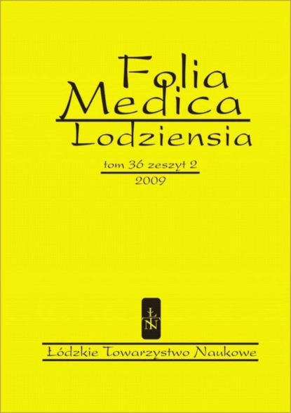 

Folia Medica Lodziensia t. 36 z. 2/2009