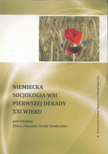 Группа авторов - Niemiecka socjologia wsi początku XXI wieku