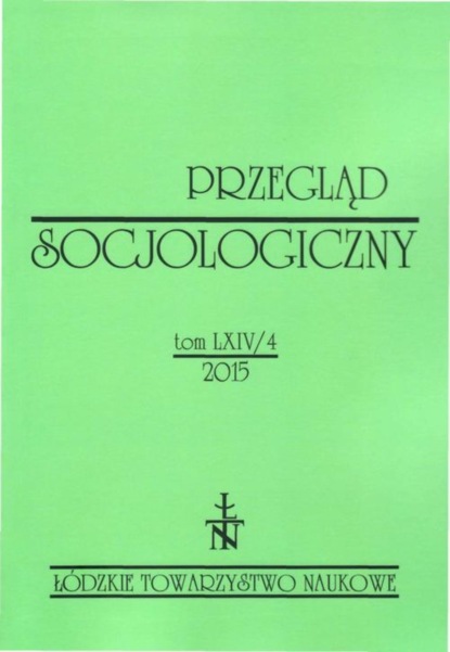 

Przegląd Socjologiczny t. 64 z. 4/2015