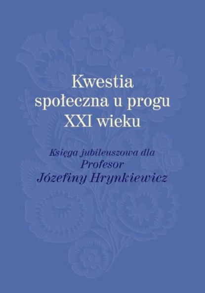 Группа авторов - Kwestia społeczna u progu XXI wieku