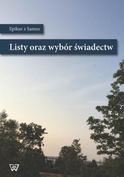 Epikur z Samos - Listy oraz wybór świadectw