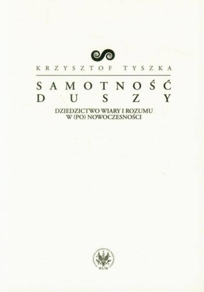 Krzysztof Tyszka - Samotność duszy