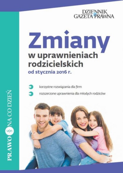 

Zmiany w uprawnieniach rodzicielskich od stycznia