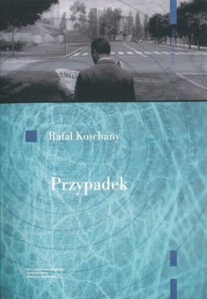 Rafał Koschany - Przypadek