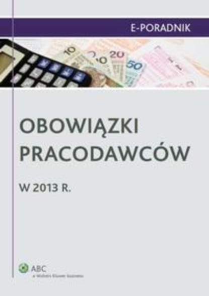 Obowiązki pracodawców w 2013 r.