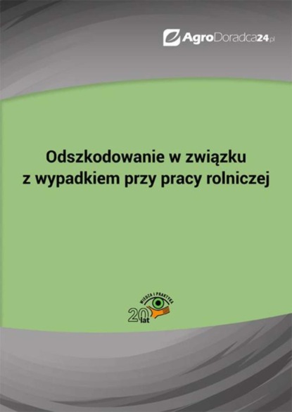 

Odszkodowanie w związku z wypadkiem przy pracy rolniczej