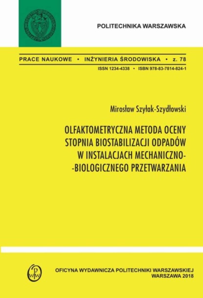 Mirosław Szyłak-Szydłowski - Olfaktometryczna metoda oceny stopnia biostabilizacji w instalacjach mechaniczno-biologicznego przetwarzania