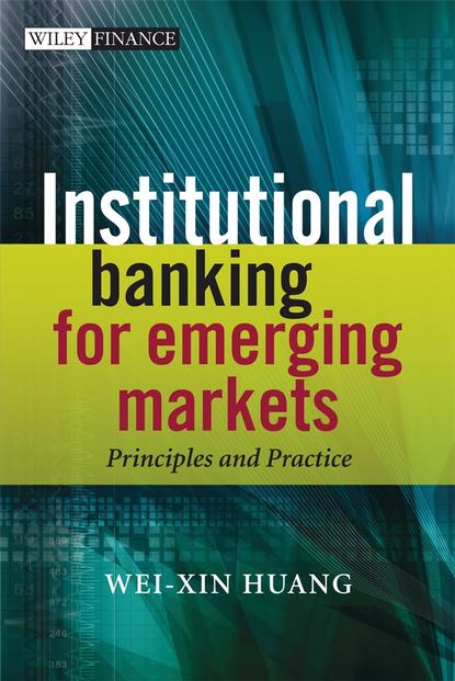Institutional Banking for Emerging Markets - Группа авторов