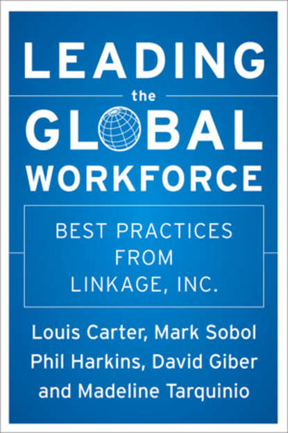 Leading the Global Workforce (Phil  Harkins). 