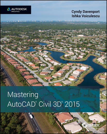 Cyndy  Davenport - Mastering AutoCAD Civil 3D 2015
