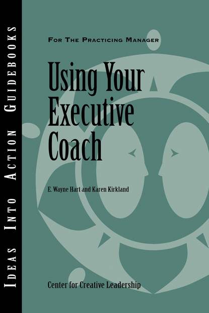 Center for Creative Leadership (CCL) - Using Your Executive Coach