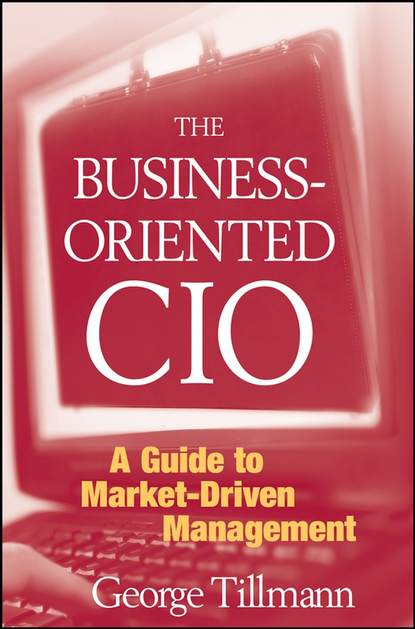 Группа авторов - The Business-Oriented CIO