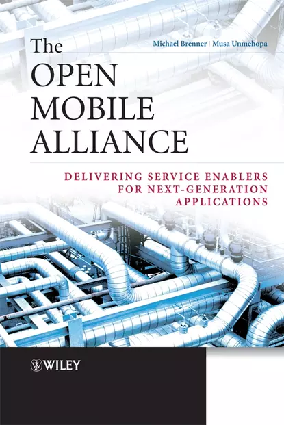 Обложка книги The Open Mobile Alliance, Michael  Brenner