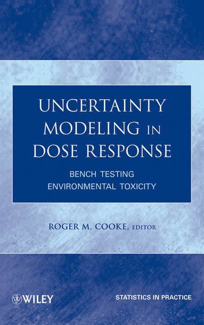 Группа авторов - Uncertainty Modeling in Dose Response